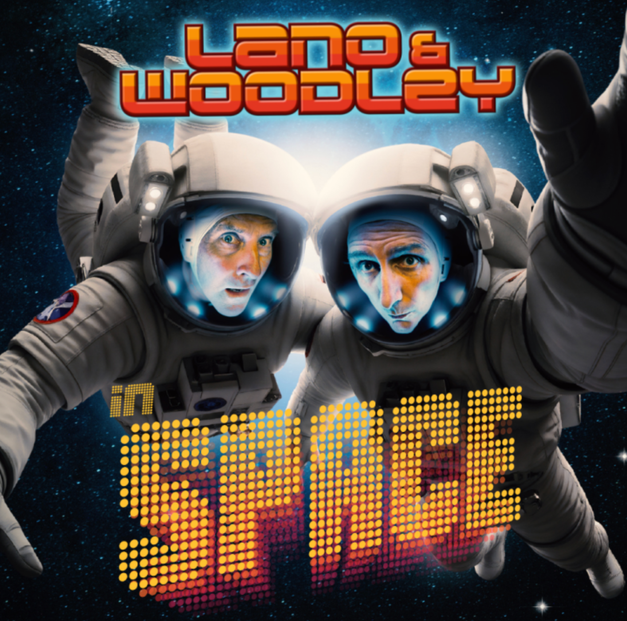 Promotional poster for Lano & Woodley In Space featuring the comedy duo wearing astronaut suits floating against a starry space backdrop.